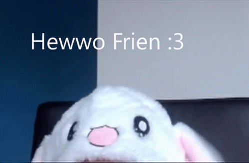 a white stuffed animal with the caption hewo fren 3