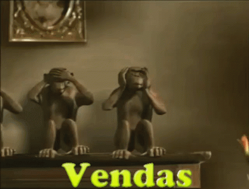 three monkeys with their heads turned down and the caption reads vendas