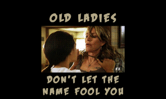 an old poster with the words'old ladies don't let the name fool you '