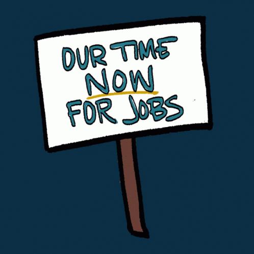 a sign with writing that says our time now for jobs
