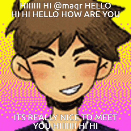 a cartoon picture with text that says, it's really nice to meet you while hi