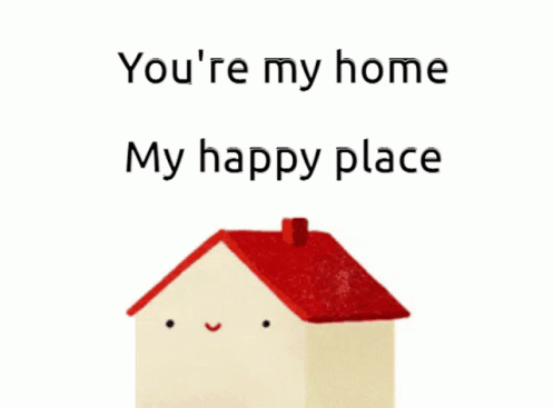 there is a picture with the words you're my home my happy place