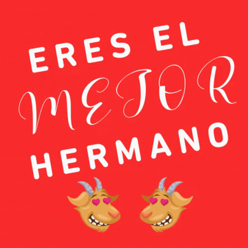 an image of the spanish phrase, encre el meror hermano