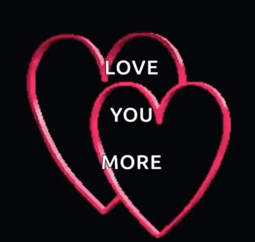 two blue heart with the words love you more