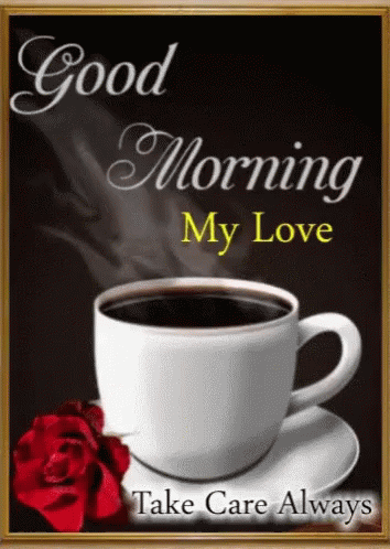 good morning my love card with coffee and rose