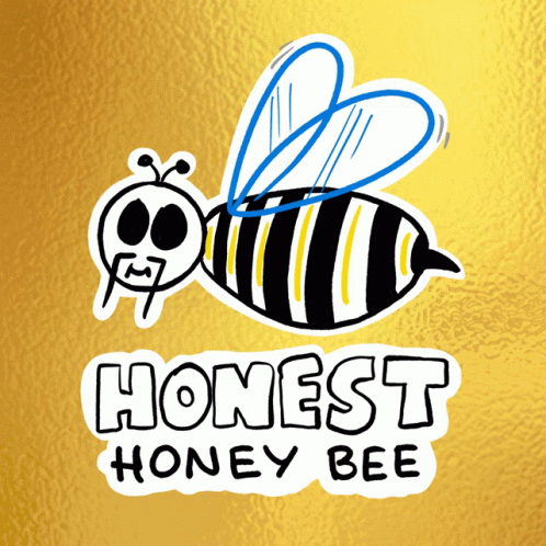 a sticker has the saying honest bee on it