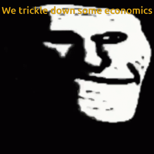 there is a mask on a man with words reading, we tricke downsome economic