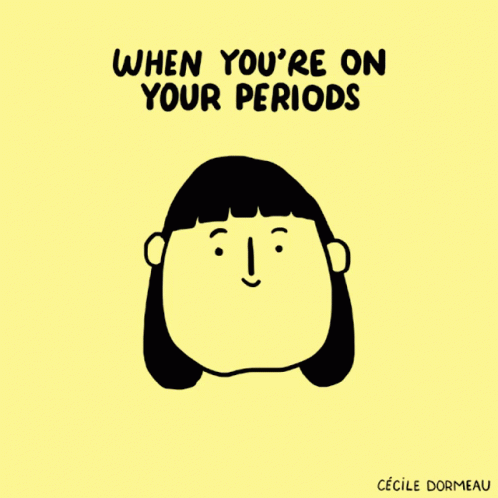a picture with a woman and a quote that says, when you're on your periods