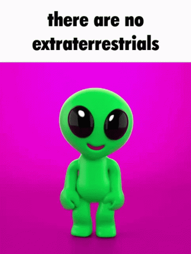 a green alien with huge eyes stands in front of a purple background with a text reading there are no extraterrestals
