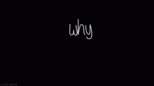 the word why on a black background