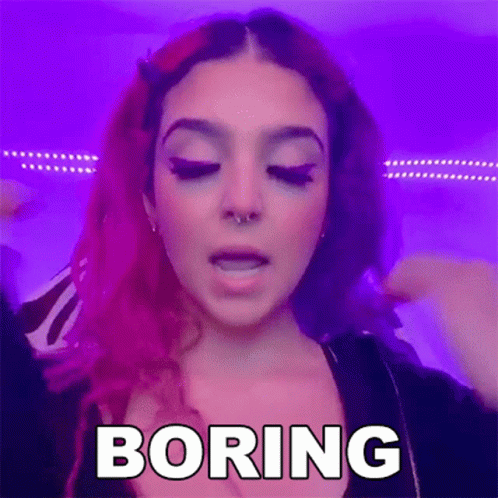 a woman wearing pink makeup and a purple hair, the words boring written above her head