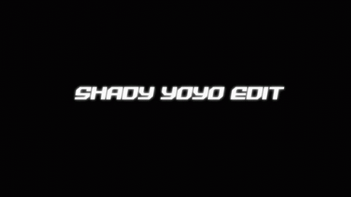 text is placed against a black background, that reads shady yoo editt