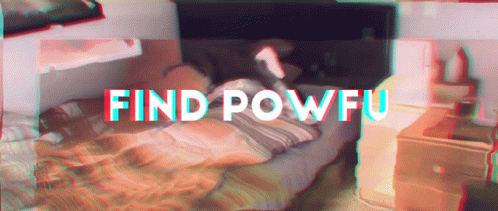 a bed with the words find powfu