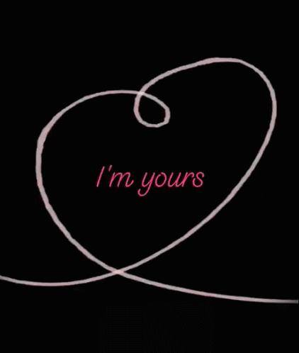 a text on a black background saying i'm yours
