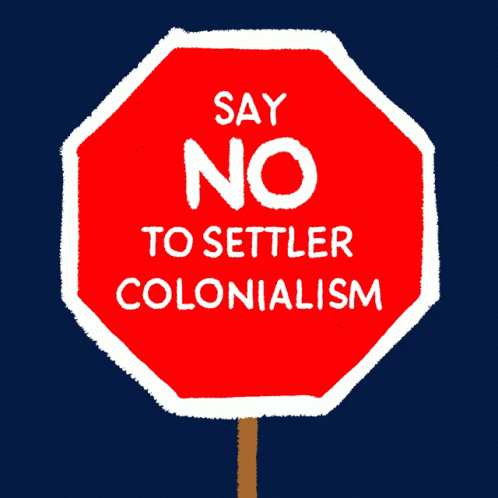 there is a blue and white stop sign that says say no to setter colonialism
