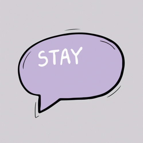 an illustration of a pink speech bubble with the words stay written on it