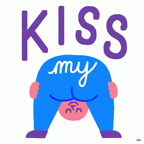 the word kiss my is written in bold colors