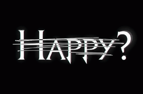 a dark background with a white text that reads happy?