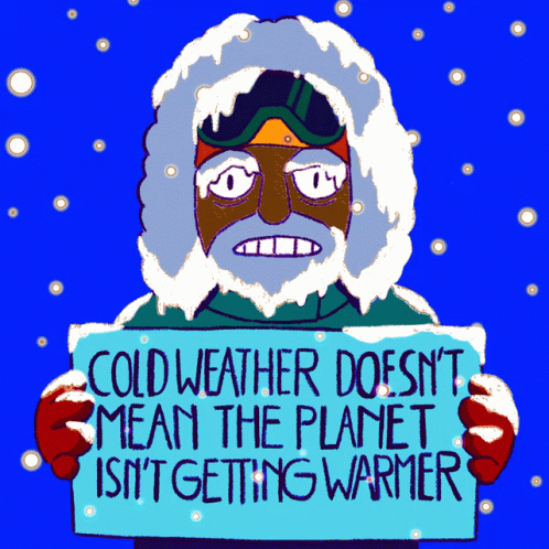 a painting of a person holding a sign that reads cold weather doesn't mean the planet isn't getting warmer