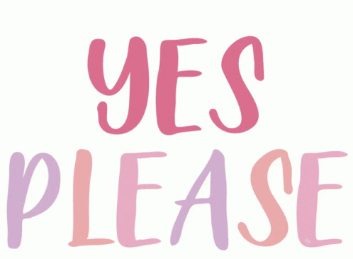 the words yes please are painted on a white background