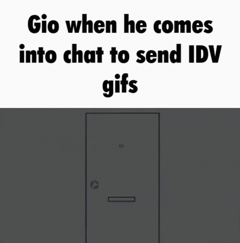 a door with the words go when he comes into chat to send idv gifts