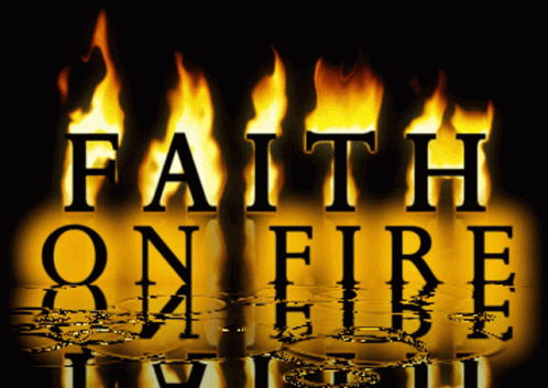 the word faith on fire in flames