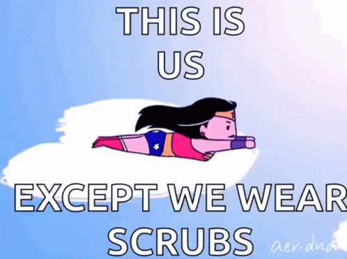 a drawing with words that read, this is us except we wear scrubs