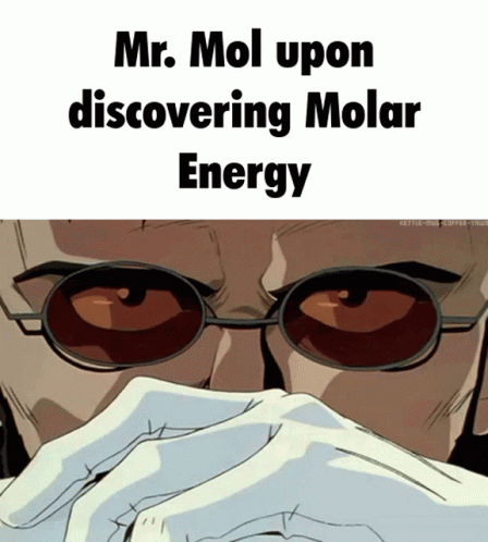 an anime picture with the text mr mol upon discovering solar energy
