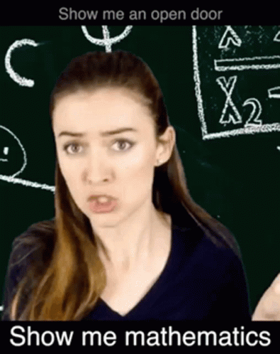 woman in front of blackboard with text saying show me an open door show me maths
