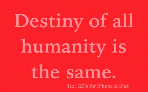 a quote on a blue background that says, destroy of all humanity is the same