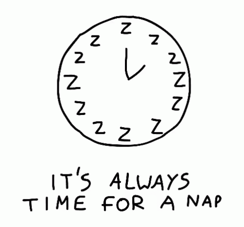 a doodle of a clock that says it's always time for a nap