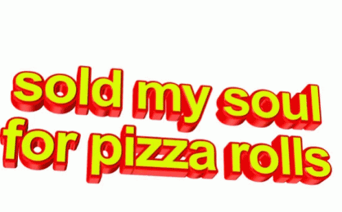 a white wall with blue text that says sold my soul for pizza rolls