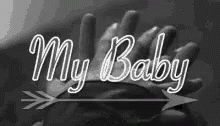 an old po with the words'my baby '