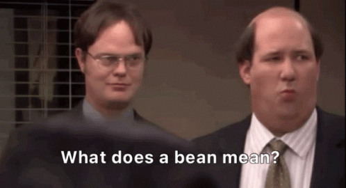 two men standing next to each other with text saying what does a bean mean?