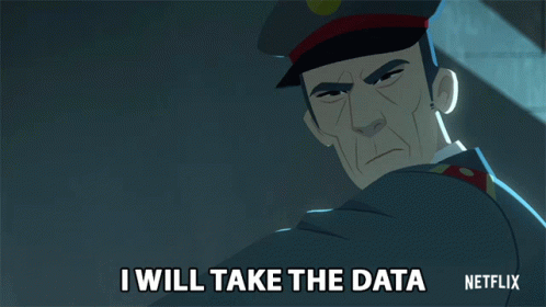 a cartoon character saying, i will take the data