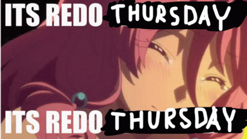 there is a poster with an anime character and it reads it's redo thursday