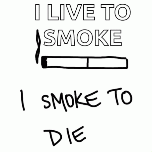 a black and white illustration with the words i smoke to die