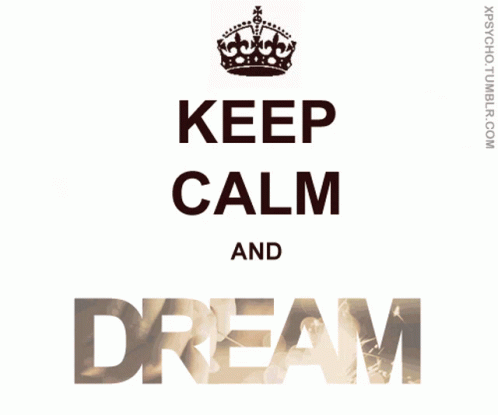 a white and blue poster with the words keep calm and dream