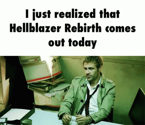 a man sitting at a desk with the text i just related that hellblazer rebirth comes out today