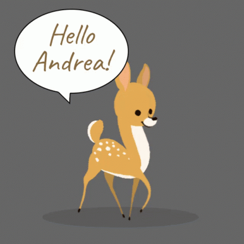 an image of a cartoon deer talking about hello andrea
