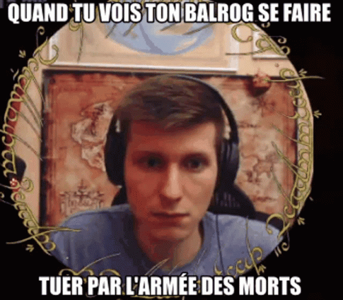 man wearing headset, with caption that says quand tu vois to un bnarog se faire